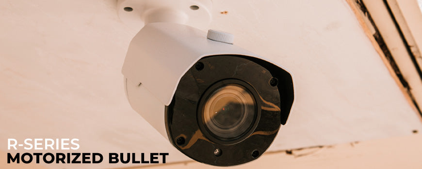 R-Series Varifocal Bullet Security Cameras: Simple, Intuitive, and Beautiful