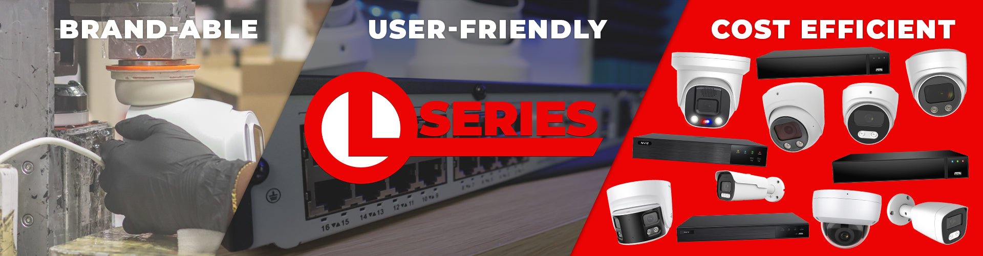 Check the L-Series collection!