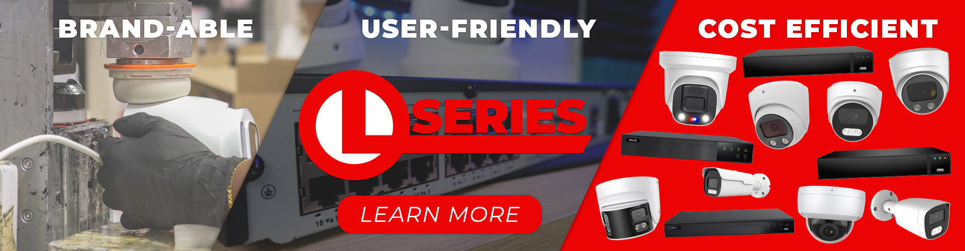 Check out our L-Series line!