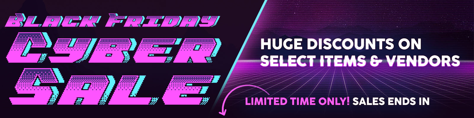Black Friday / Cyber Monday Sale